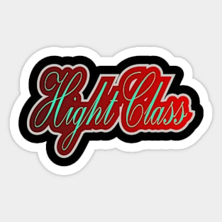 Hight Class Sticker